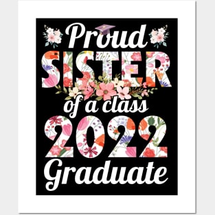 Flowers Proud Sister Of Class Of School 2022 Senior Graduate Posters and Art